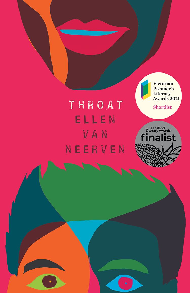 A cover of 'Throat' by Ellen van Neerven. It has a bright pink background with the chin and lips of a woman on the top half and the short hair and eyes of a woman's face on the bottom, drawn in an artistic style. It includes stickers for the Victorian Premier's Literary Awards Shortlist 2021 and the Queensland Literary Awards finalist.