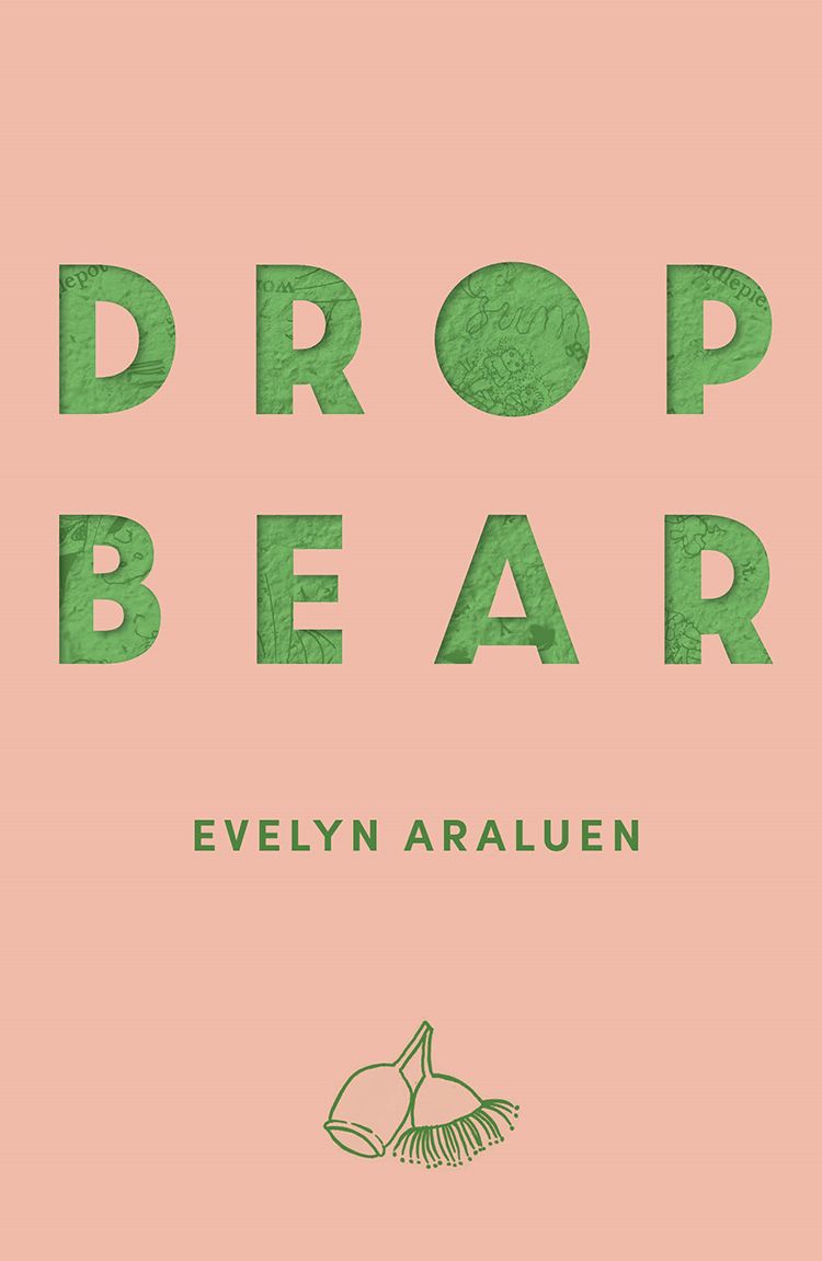 A cover for 'Drop Bear' by Evelyn Araluen. It has a pale pink background with green lettering and a small graphic of a gumnut. 
