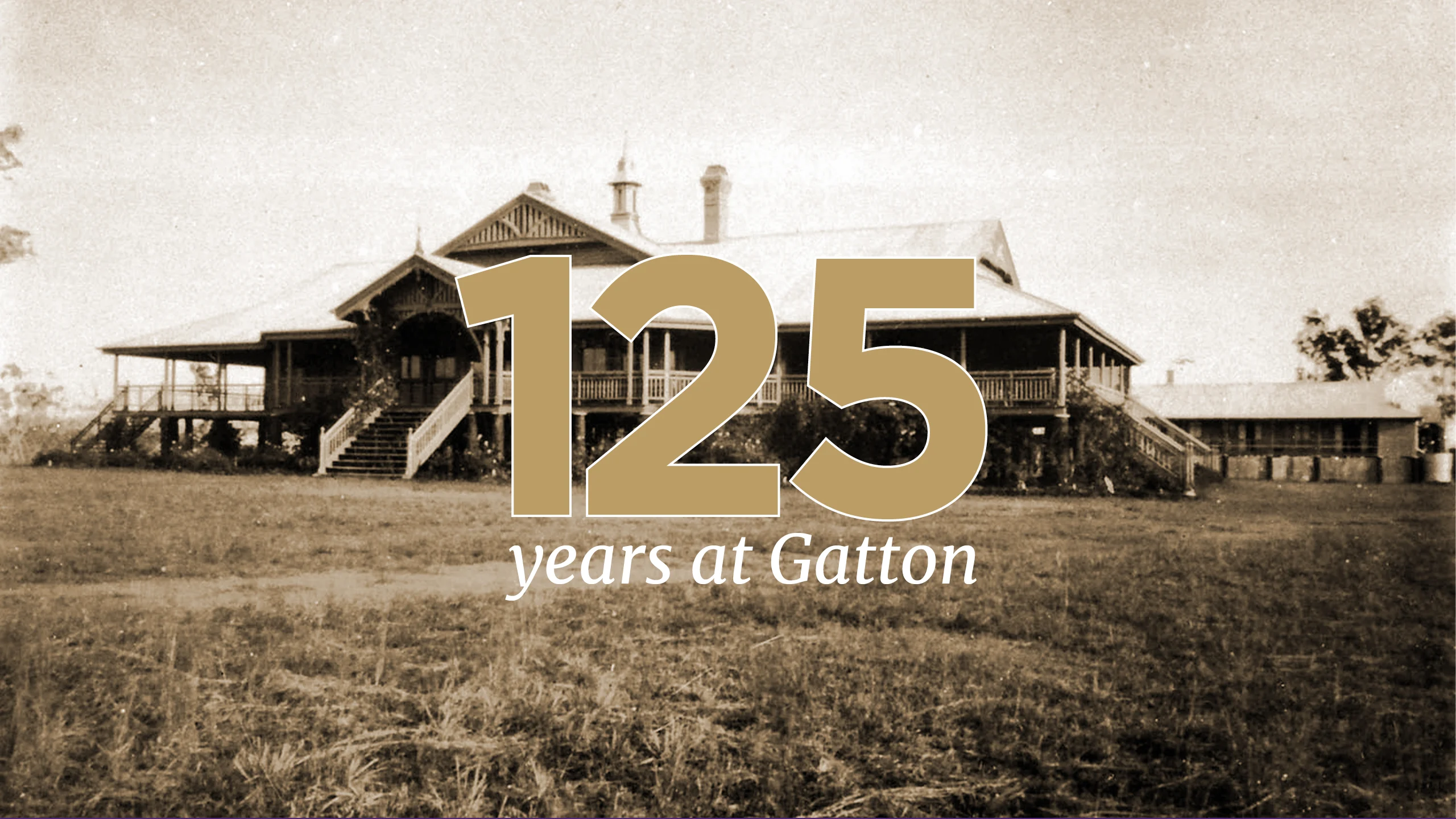 An image of the Foundation Building at Gatton in 1902. There is a headline over the top of the image that says '125 years at Gatton.