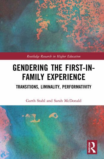 The book cover for Gendering the First-in-family Experience by Garth Stahl and Sarah McDonald