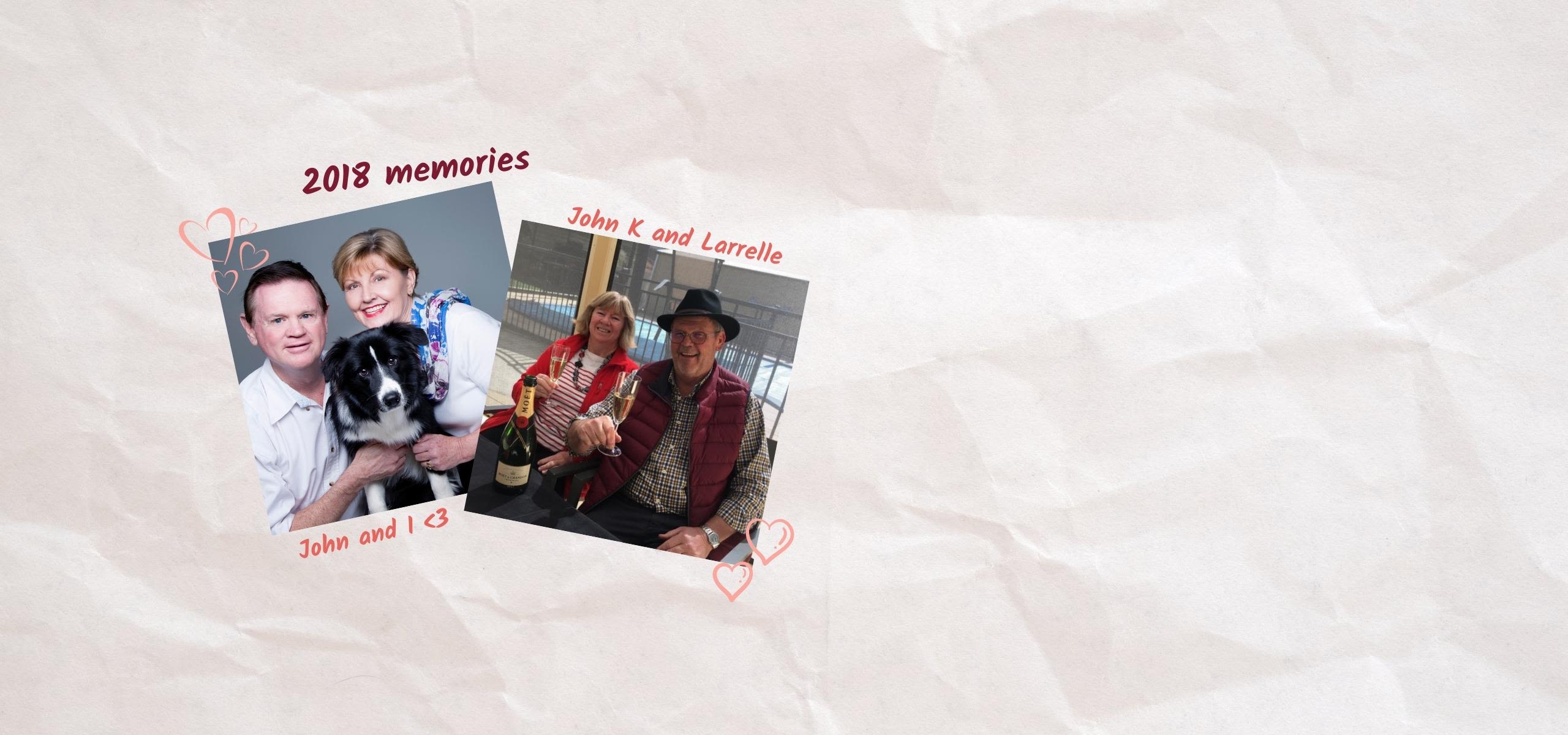Scrapbook-style photo collage of the two couples in 2018. John and Robyn are pictured with their dog and John K and Larrelle are photographed sitting down with a bottle of champaign.