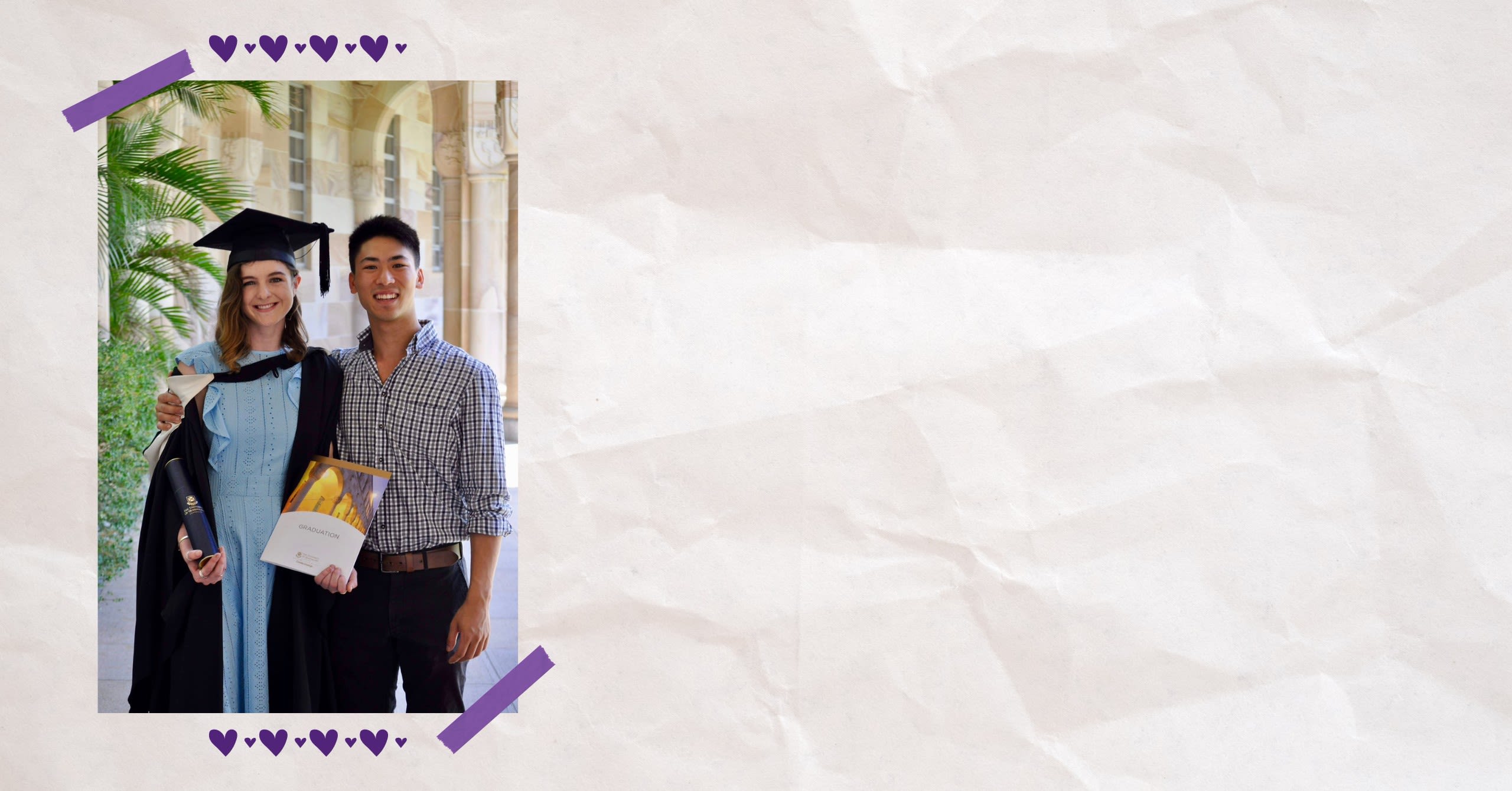 An image of Sarah and Daniel standing in the cloisters of UQ's Great Court on Sarah's graduation day.