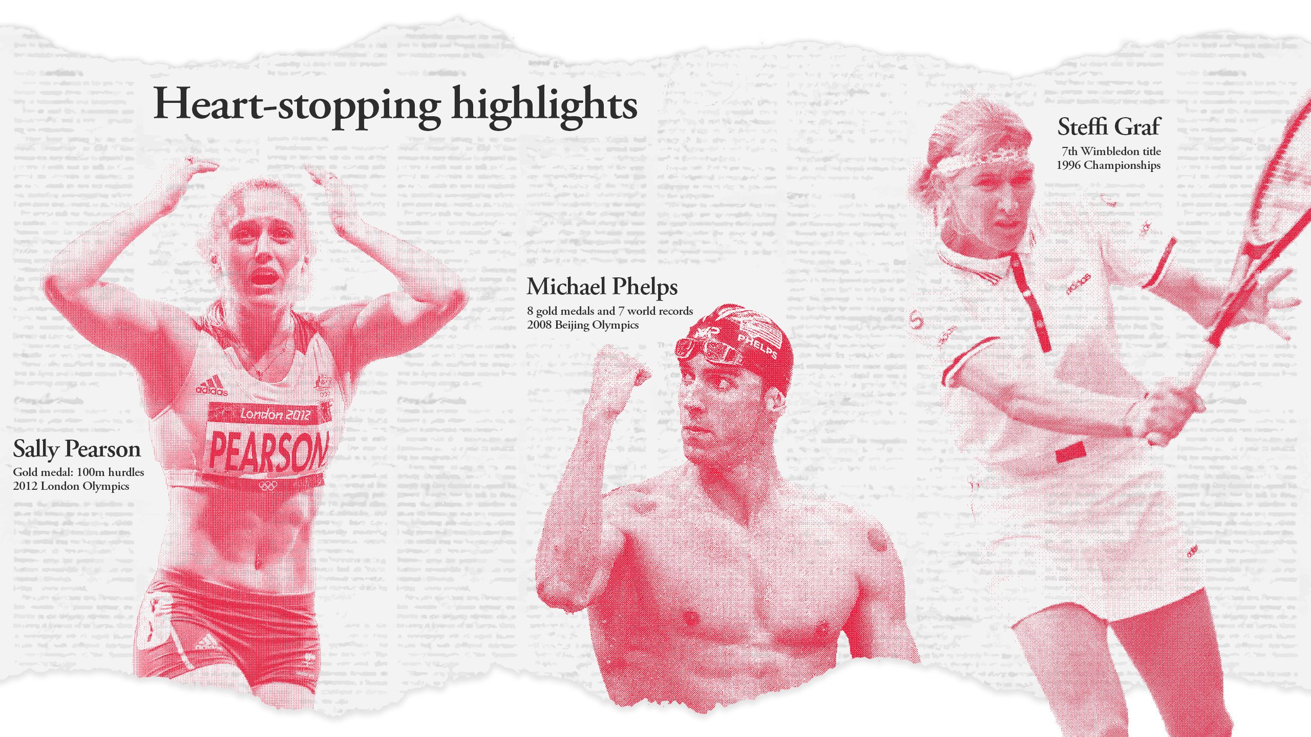 Images of Australian 100-metre hurdle champion Sally Pearson, UQ swimming legend Michael Phelps and Wimbledon champion Steffi Graf. The images are overlaid on a background depicting newspaper columns.