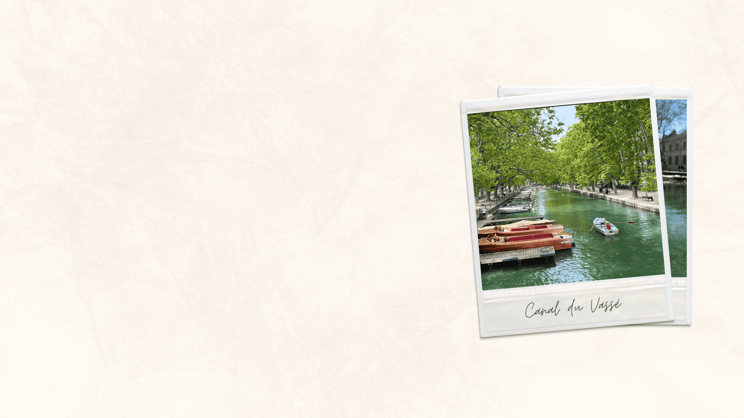 A polaroid of the canal with clear turquoise water. The polaroid says 'Canal du Vassé'.