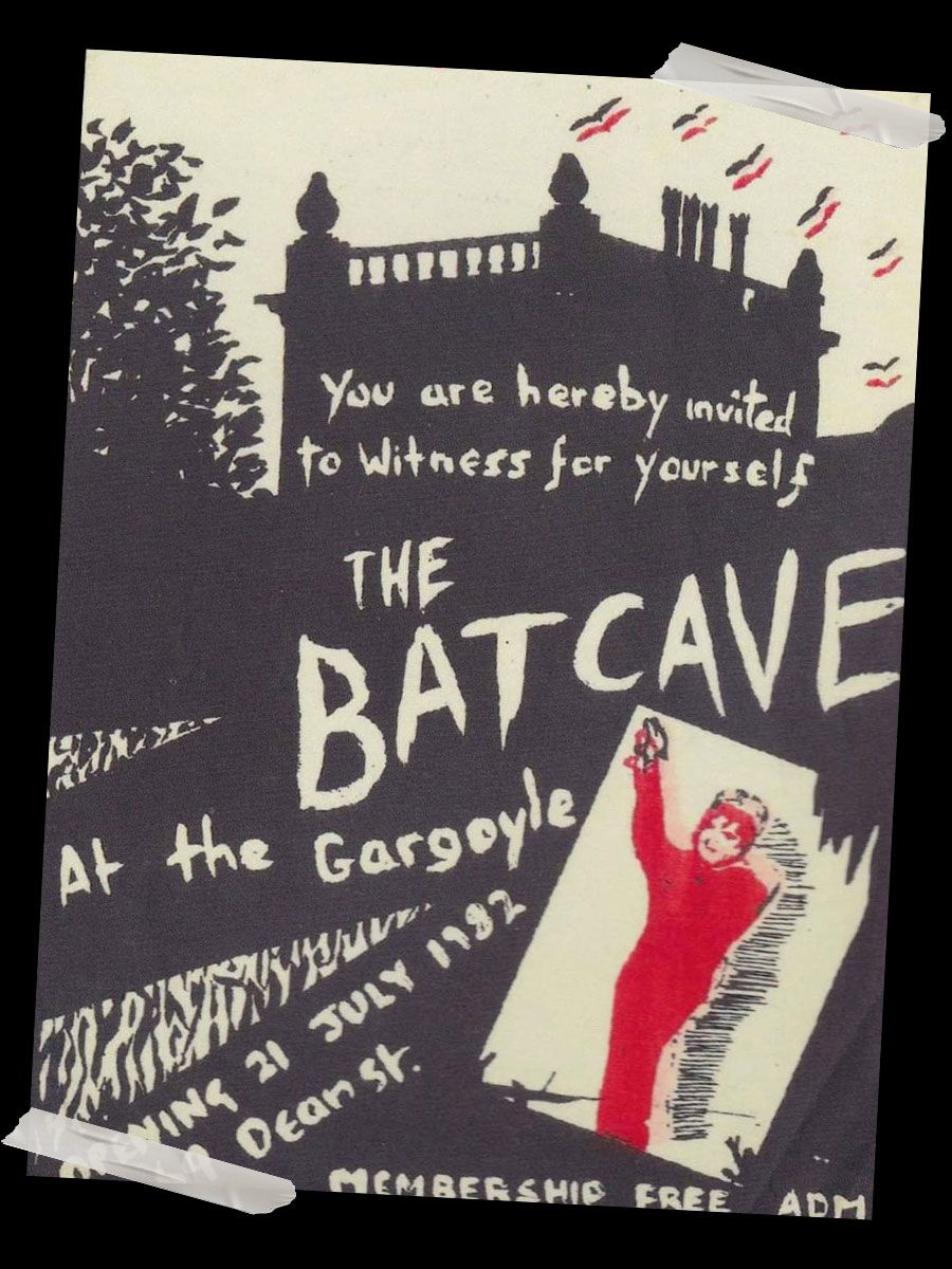 A hand-printed flyer invitation that reads "You are hereby invited to witness for yourself The Batcave at the Gargoyle, opening 21 July 1982 Dean St, membership free"